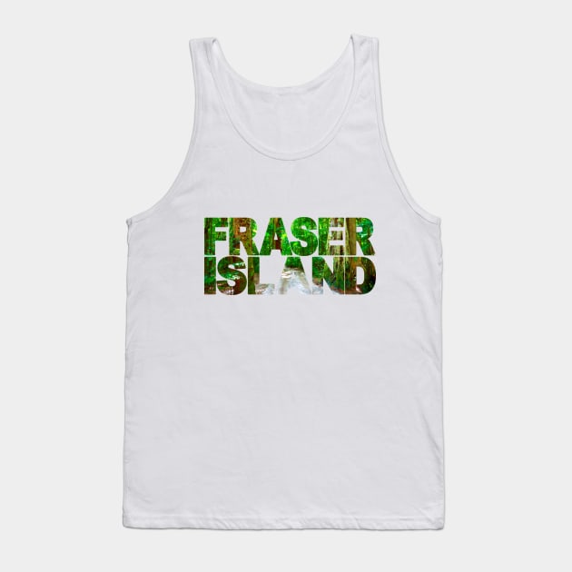 FRASER ISLAND - Queensland Australia Tank Top by TouristMerch